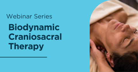 Webinar Series Biodynamic Craniosacral Therapy Parts 1 2